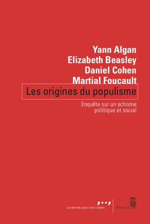 Les origines du populisme : Enquête sur un schisme politique et social