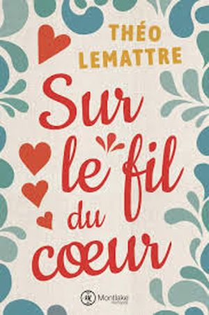 Sur le fil du coeur