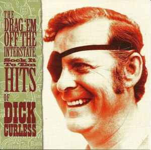 The Drag ’em Off the Interstate, Sock It to ’em Hits of Dick Curless