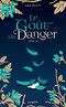 Le Goût du Danger