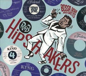 R&B Hipshakers, Volume 4: Bossa Nova And Grits