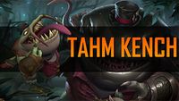 Tahm Kench, the River King