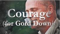 Courage (for Gord Downie)