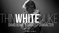 The Thin White Duke: David Bowie's Darkest Character