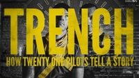 Trench: How Twenty-One Pilots Tell a Story