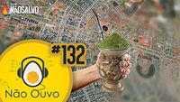 Não Ouvo #132 - Chimaloucos e Chimalucos