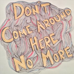 Don't Come Around Here No More (Single)