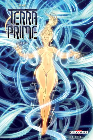 Le Dieu - Terra Prime, tome 4