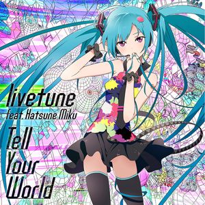 Tell Your World (Single)