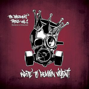 The Bassment Tapes Volume 1: Write To Remain Violent