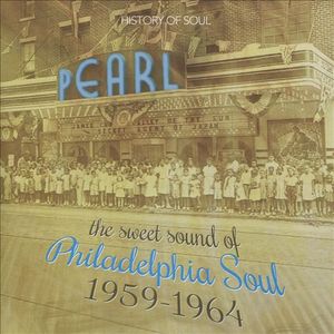 The Sweet Sound Of Philadelphia Soul 1959-1964