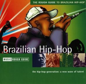 The Rough Guide to Brazilian Hip‐Hop