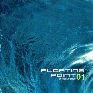 Floating Point 01: Chillout Series