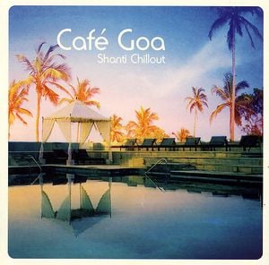 Café Goa: Shanti Chillout