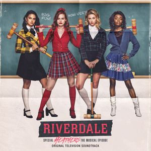 Riverdale: Special Episode - Heathers the Musical (Original Television Soundtrack) (OST)