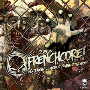 This is Frenchcore - EVP Electronic Voice Phrenomenom