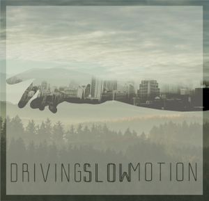 Driving Slow Motion (EP)