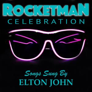 'Rocketman' Celebration Songs Sung By Elton John