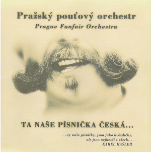 Ta nase pisnicka ceska/Our Czech songs