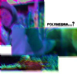 Polyhedra (EP)