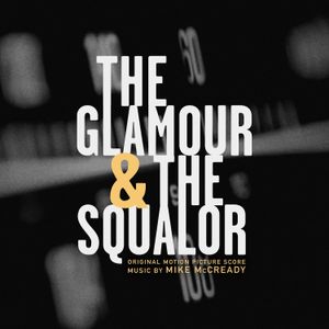 The Glamour & The Squalor (original Motion Picture Score) (OST)