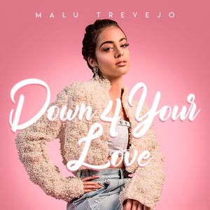 Down 4 Your Love (Single)