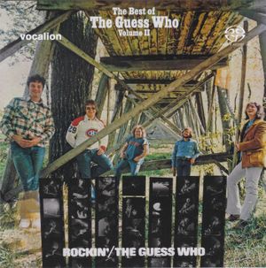 Rockin’ / The Best of The Guess Who, Volume II