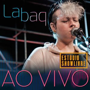 Labaq no Estúdio Showlivre (Ao Vivo) (Live)