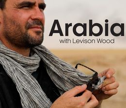 image-https://media.senscritique.com/media/000018678999/0/Arabia_with_Levison_Wood.jpg