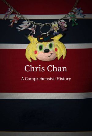 Chris Chan : A Comprehensive History