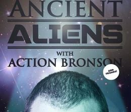 image-https://media.senscritique.com/media/000018681660/0/Action_Bronson_Friends_Watch_Ancient_Aliens.jpg