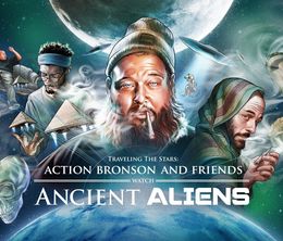 image-https://media.senscritique.com/media/000018683136/0/Action_Bronson_Friends_Watch_Ancient_Aliens.jpg