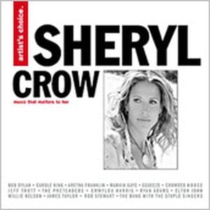 Artist’s Choice: Sheryl Crow
