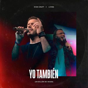 Yo También (Un Billón de Veces) [feat. LIVING]