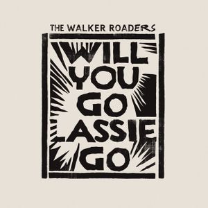 Will You Go Lassie Go (Single)