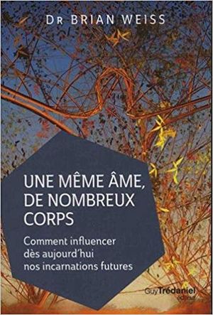 Une même âme, de nombreux corps