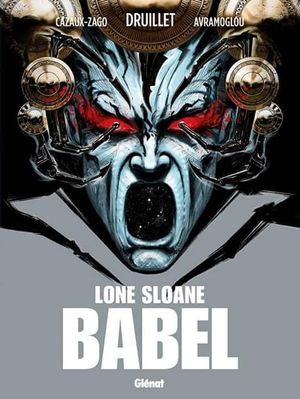 Babel - Lone Sloane, tome 7