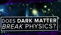 Does Dark Matter BREAK Physics?