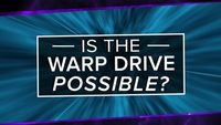 Is The Alcubierre Warp Drive Possible?