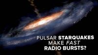 Pulsar Starquakes Make Fast Radio Bursts? + Challenge Winners!