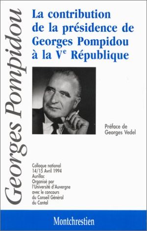 La contribution de la présidence de Georges Pompidou à la Vème République