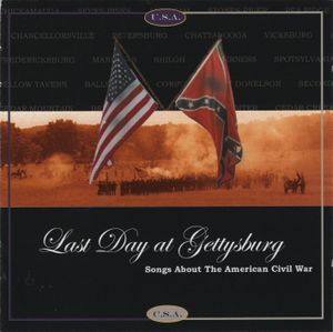 Last Day at Gettysburg: Songs About the American Civil War