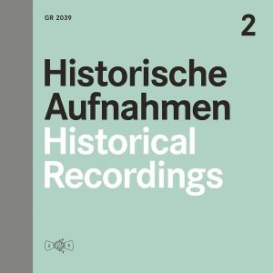 Historische Aufnahmen / Historical Recordings 2