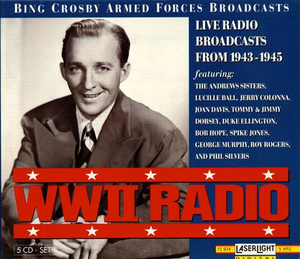 WWII Radio: Bing Crosby Armed Forces Broadcasts