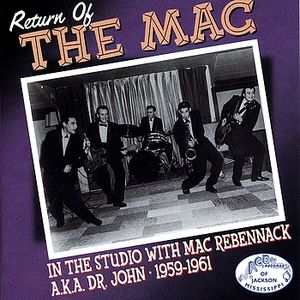 Return Of The Mac: In The Studio With Mac Rebennack A.K.A. Dr. John 1959-1961