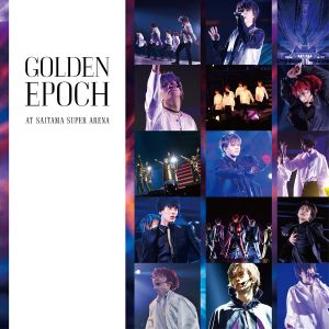 GOLDEN EPOCH AT SAITAMA SUPER ARENA (Live)