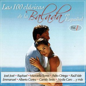 Las 100 clásicas de la balada en español, Volume 1