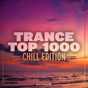 Trance Top 1000: Chill Edition