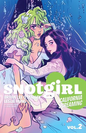 Snotgirl Volume 2: California Screaming