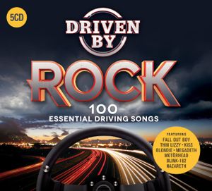 Driven by Rock: 100 Essential Driving Songs